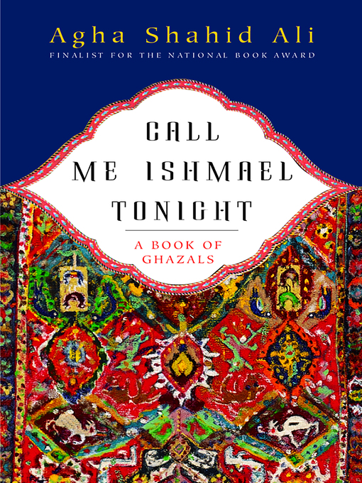Title details for Call Me Ishmael Tonight by Agha Shahid Ali - Available